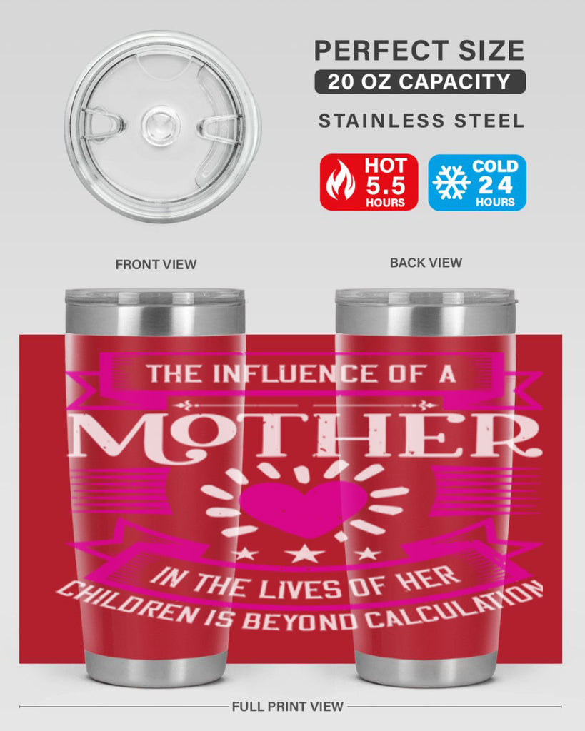 the influence of a mother 31#- mothers day- Tumbler