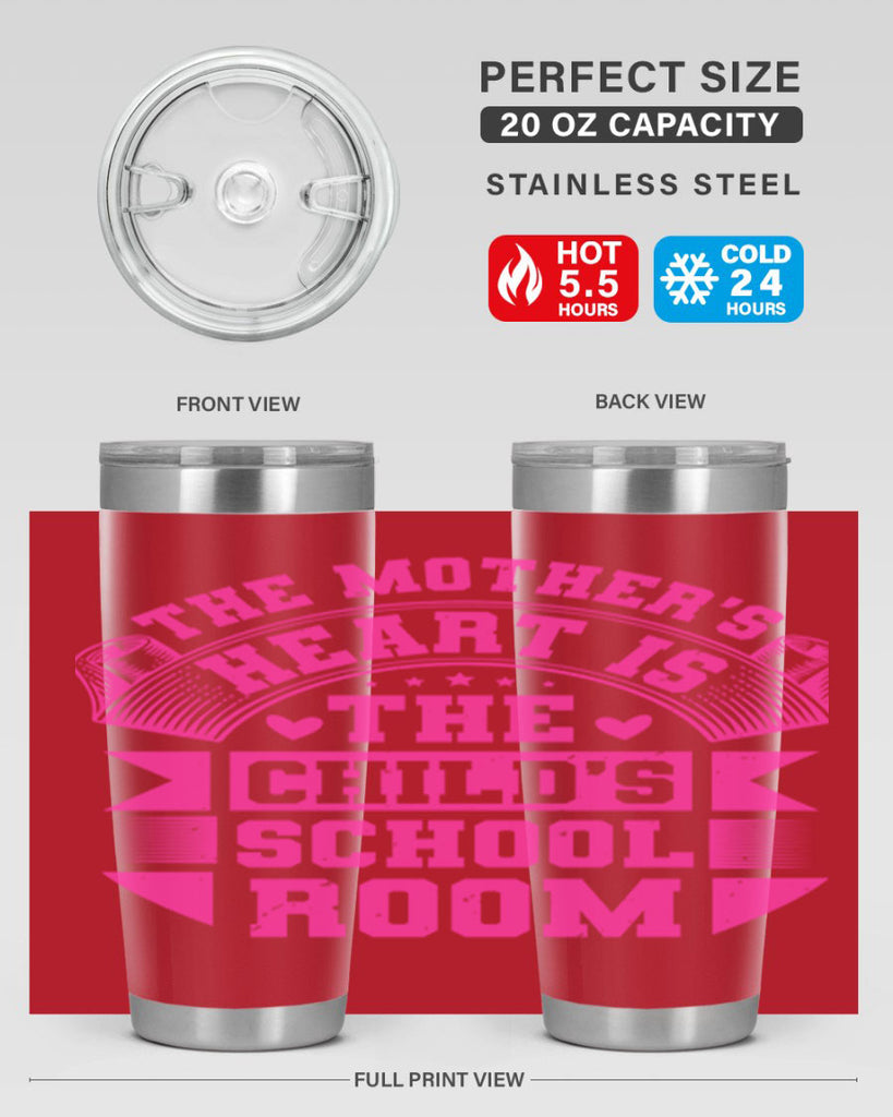 the mothers heart is the childs school room 26#- mothers day- Tumbler