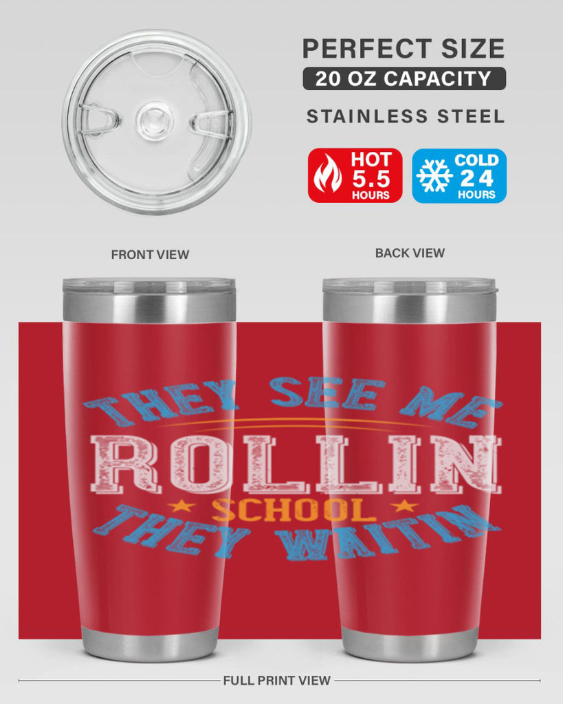 they see me rollin school they waitin Style 12#- bus driver- tumbler