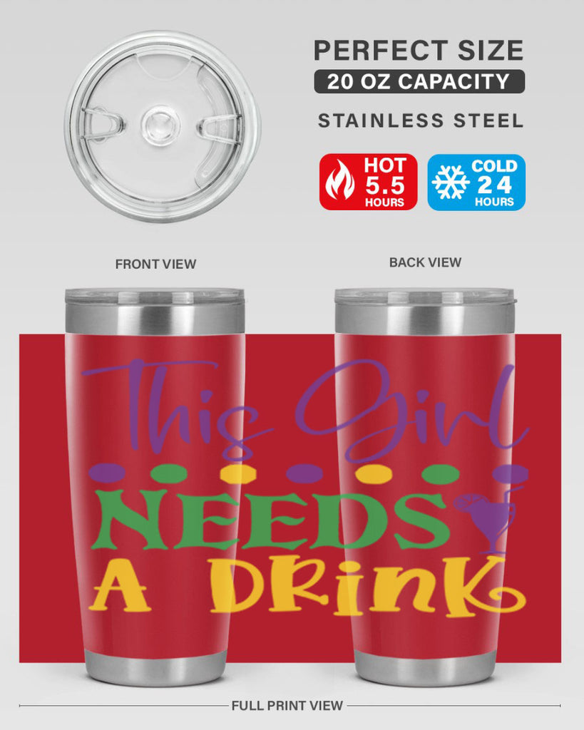 this girl needs a drink 74#- mardi gras- Tumbler