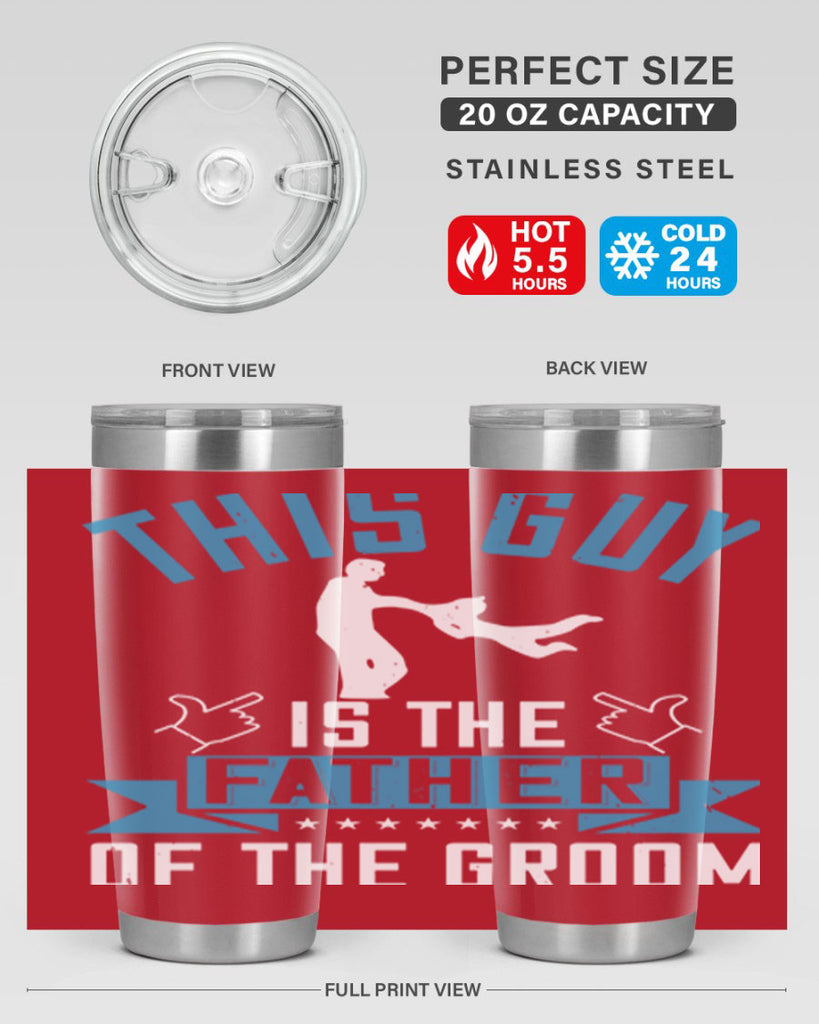 this guy is the father of the groom 158#- fathers day- Tumbler