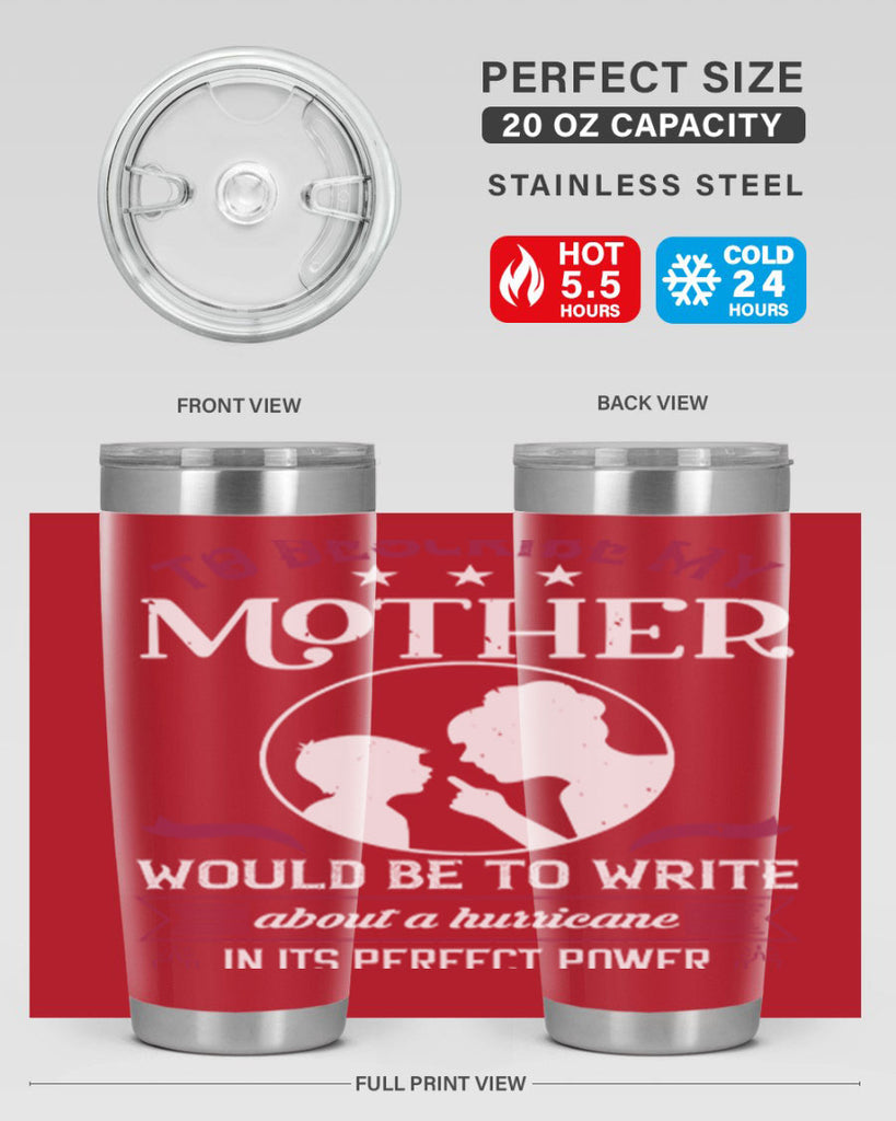 to describe my mother 19#- mothers day- Tumbler
