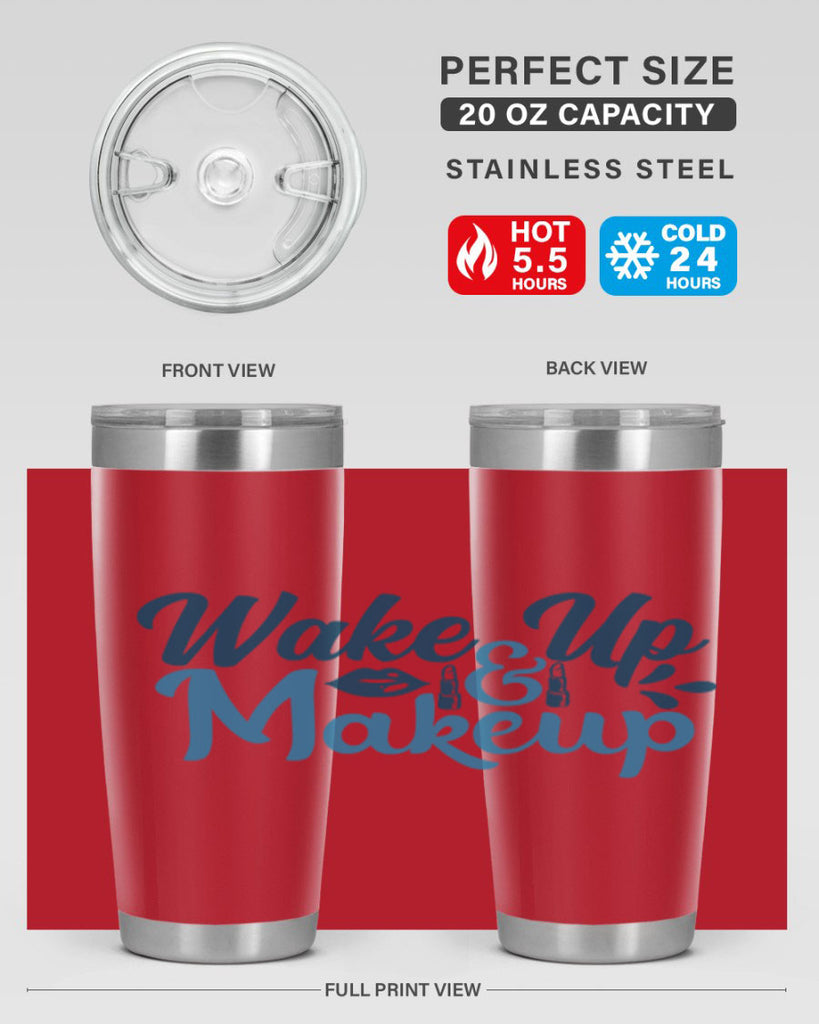 wake up and makeup 55#- bathroom- Tumbler