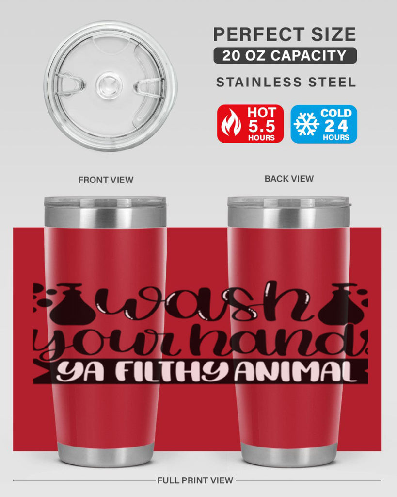 wash your hands ya filthy animal 7#- bathroom- Tumbler