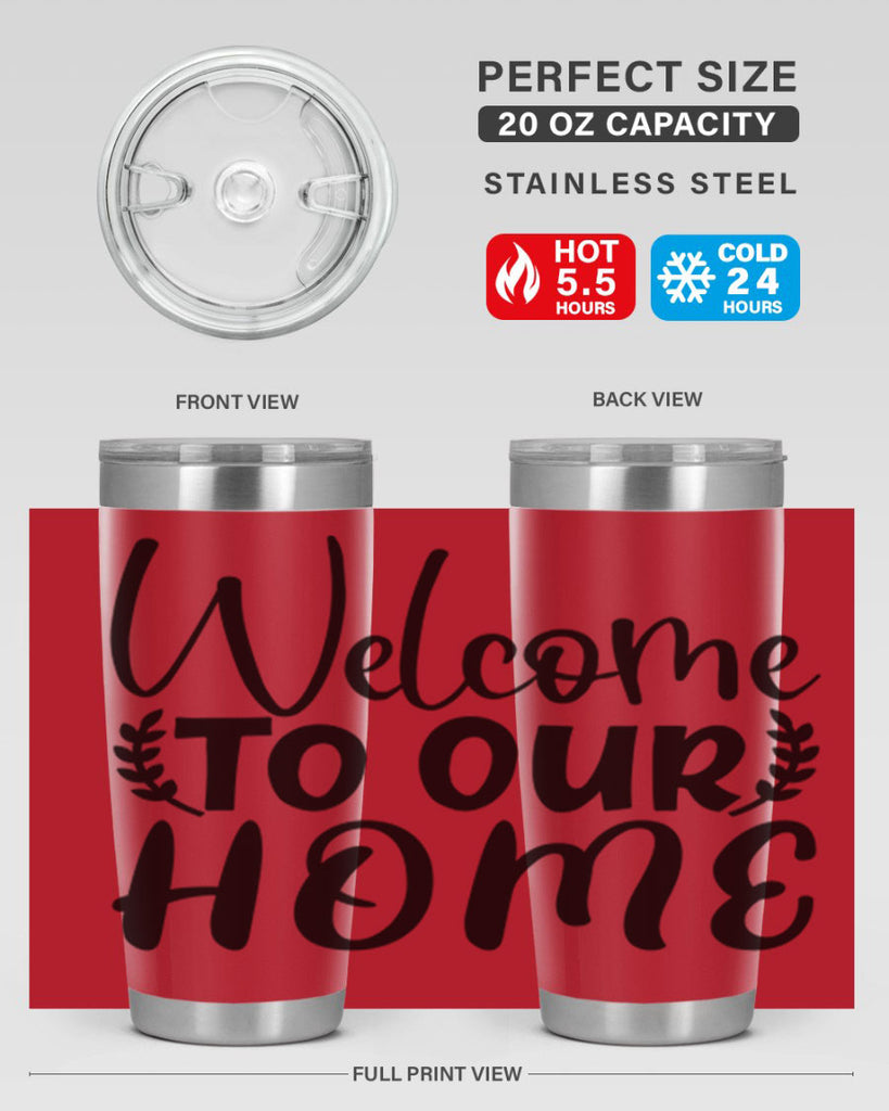 welcome to our home 45#- home- Tumbler