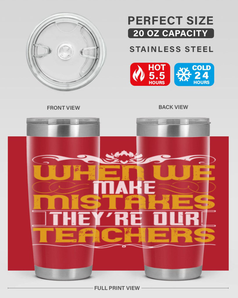 when we make mistakes they’re our teachers 9#- Parents Day- Tumbler