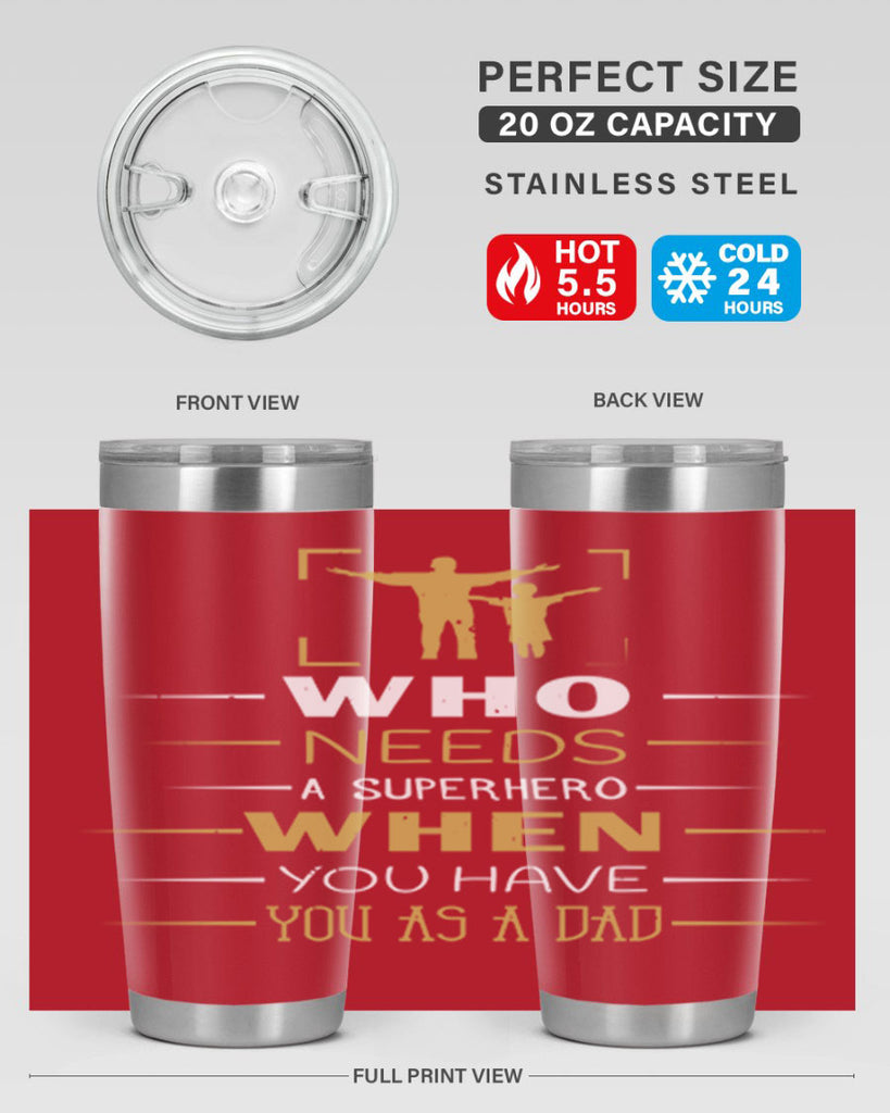 who needs a superhero when you have you as a dad 146#- fathers day- Tumbler