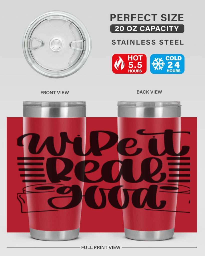 wipe it real good 5#- bathroom- Tumbler