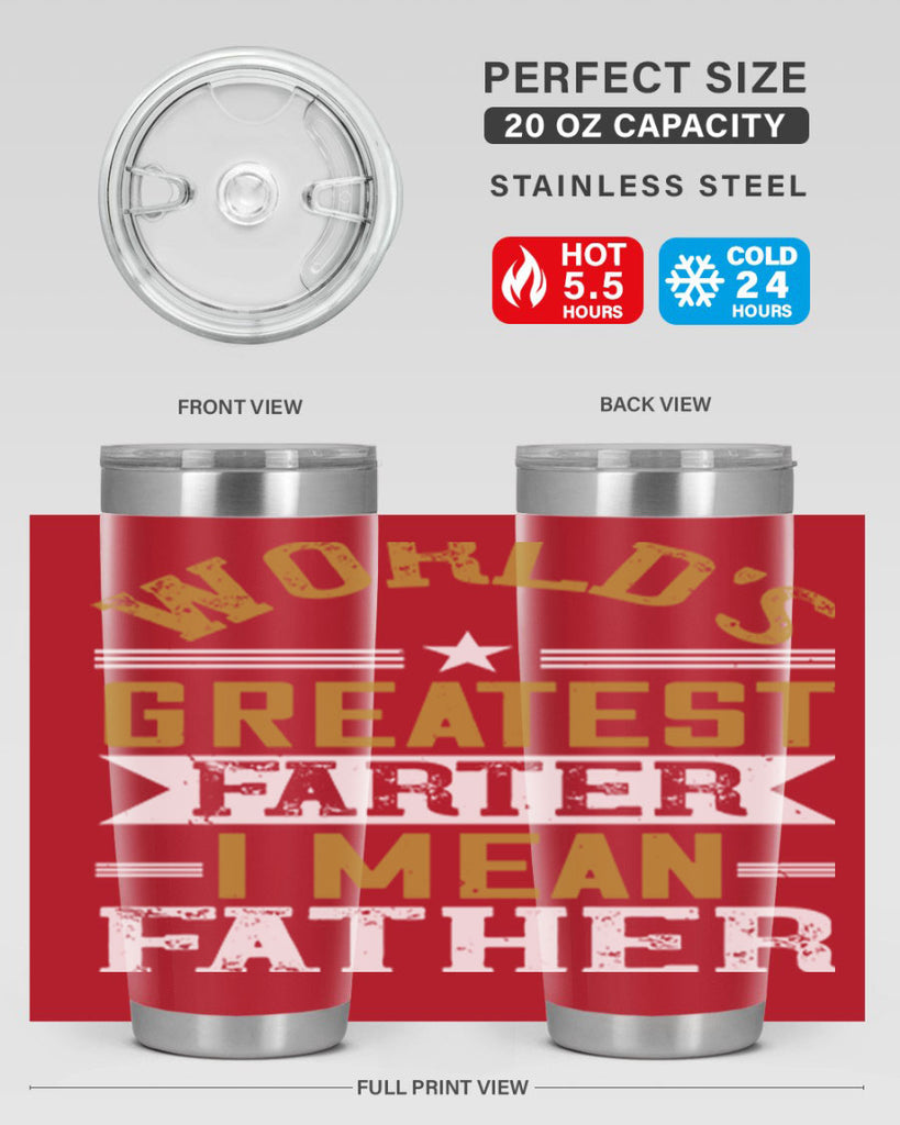world’s greatest farter i mean my father 139#- fathers day- Tumbler