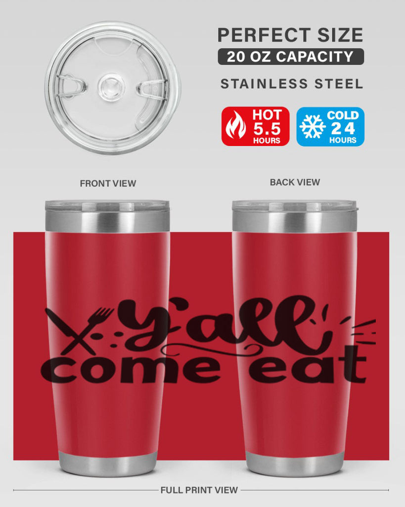 yall come eat 66#- kitchen- Tumbler