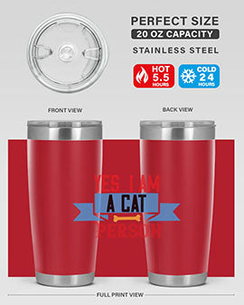 yes i am acat person Style 123#- cat- Tumbler