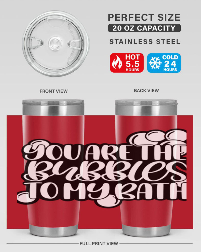 you are the bubbles to my bath 2#- bathroom- Tumbler