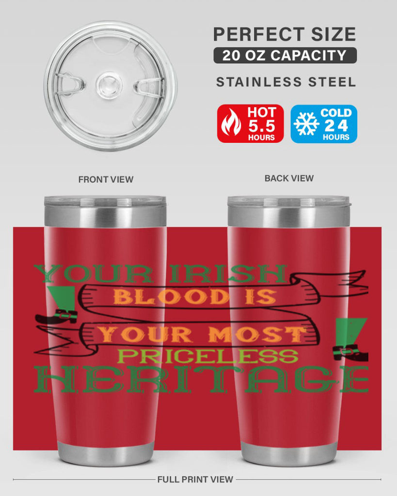 your irish blood is your most priceless heritage Style 3#- St Patricks Day- Tumbler
