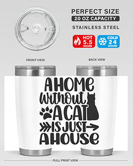 A Home Without A Cat Style 73#- cat- Tumbler
