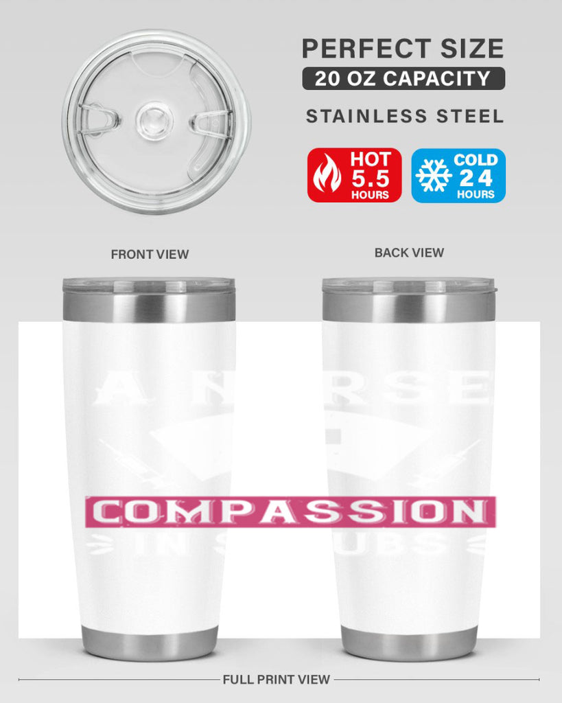 A Nurse is compassion in scrubs Style 273#- nurse- tumbler