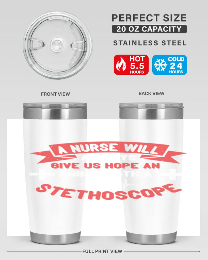 A Nurse will always give us hope an Angel with a stethoscope Style 251#- nurse- tumbler