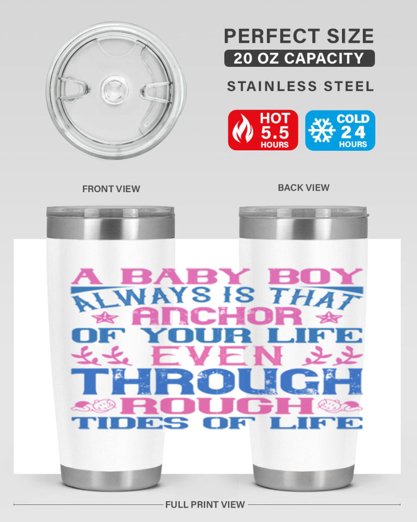 A baby boy always is that anchor of your life even through rough tides of life Style 151#- baby- tumbler