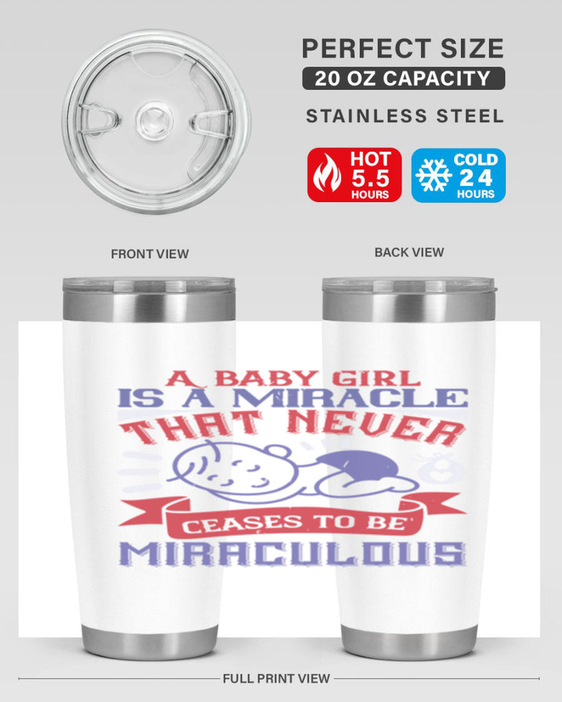 A baby girl is a miracle that never ceases to be miraculous Style 143#- baby- tumbler