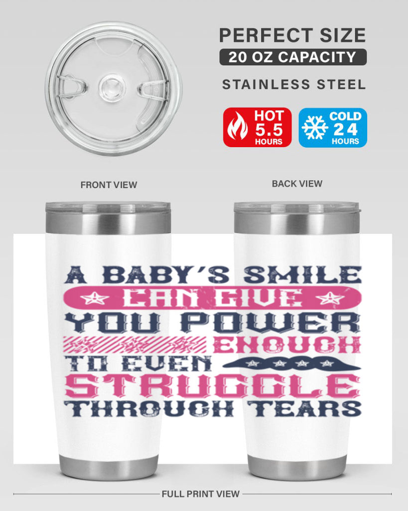 A baby’s smile can give you power… enough to even struggle through tears Style 136#- baby- tumbler