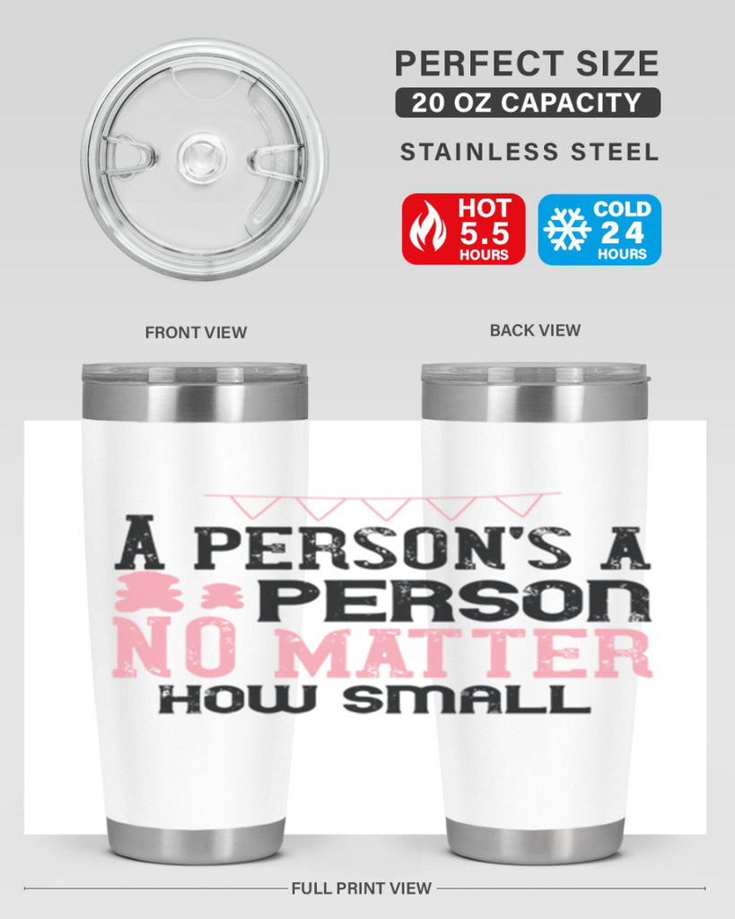 A persons a person no matter how small Style 53#- baby- Tumbler