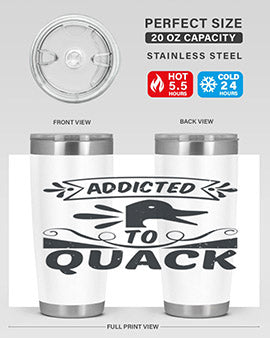 Addicted to Quack Style 39#- duck- Tumbler