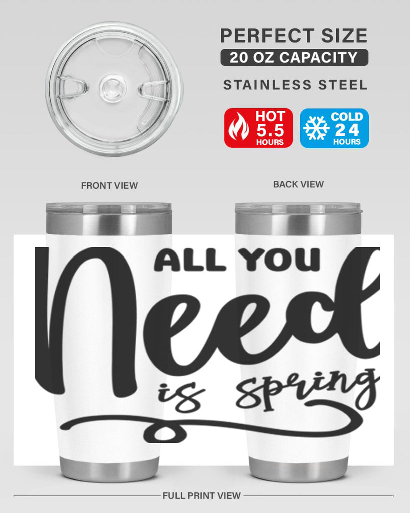 All You Need is Spring16#- spring- Tumbler