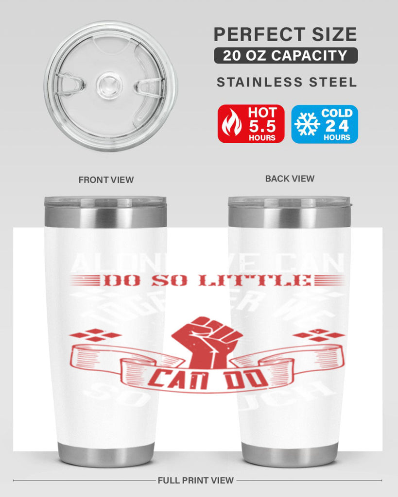 Alone we can do so little together we can do so much Style 4#- coaching- tumbler