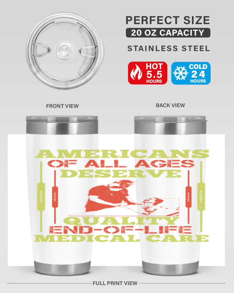 Americans of all ages deserve quality endoflife medical care Style 39#- medical- tumbler