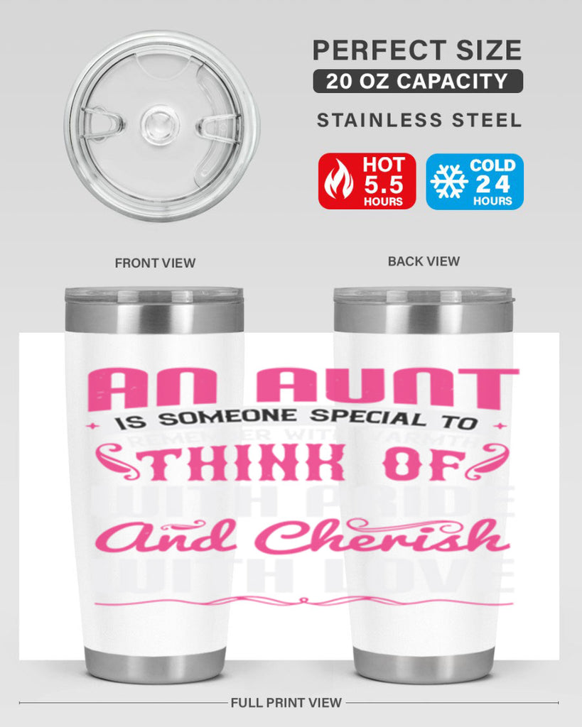 An aunt is someone special to remember with warmth think of Style 3#- aunt- Tumbler