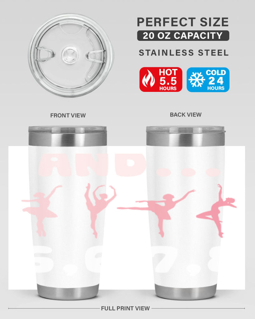 And 5 6 7 8  Ballet 12#- ballet- Tumbler