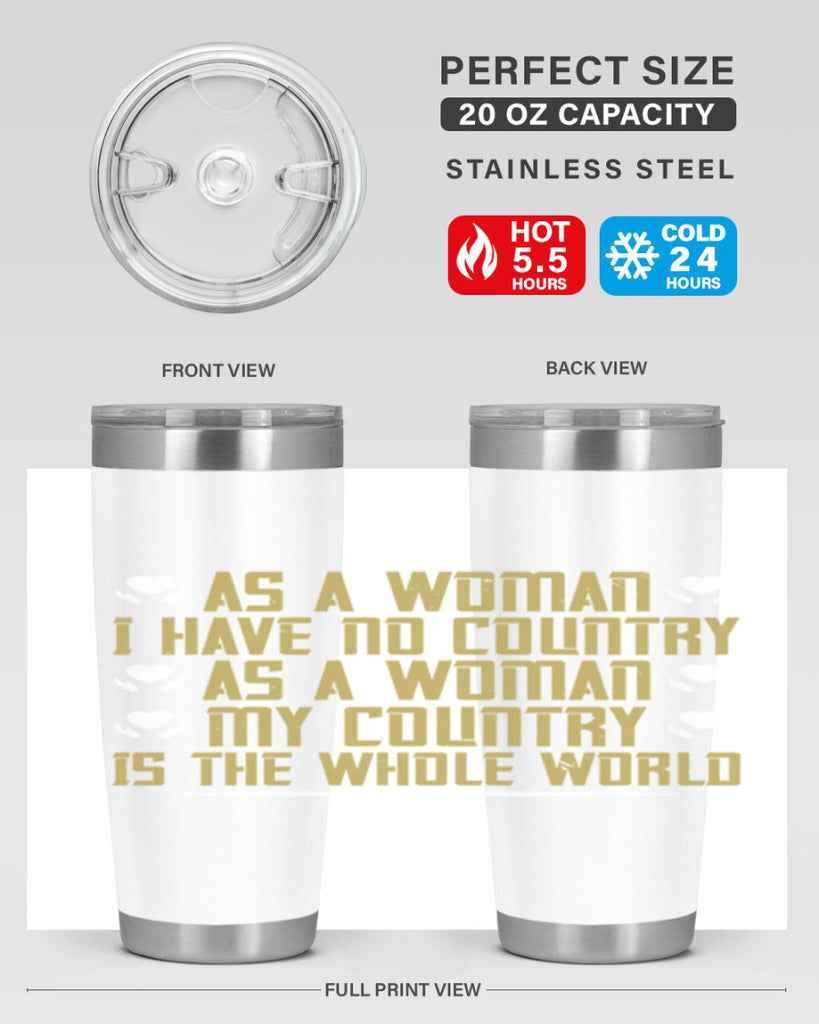 As a woman I have no country As a woman my Style 75#- womens day- Tumbler