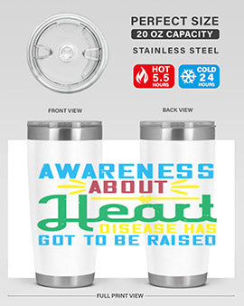 Awareness about heart disease has got to be raised Style 28#- self awareness- Tumbler