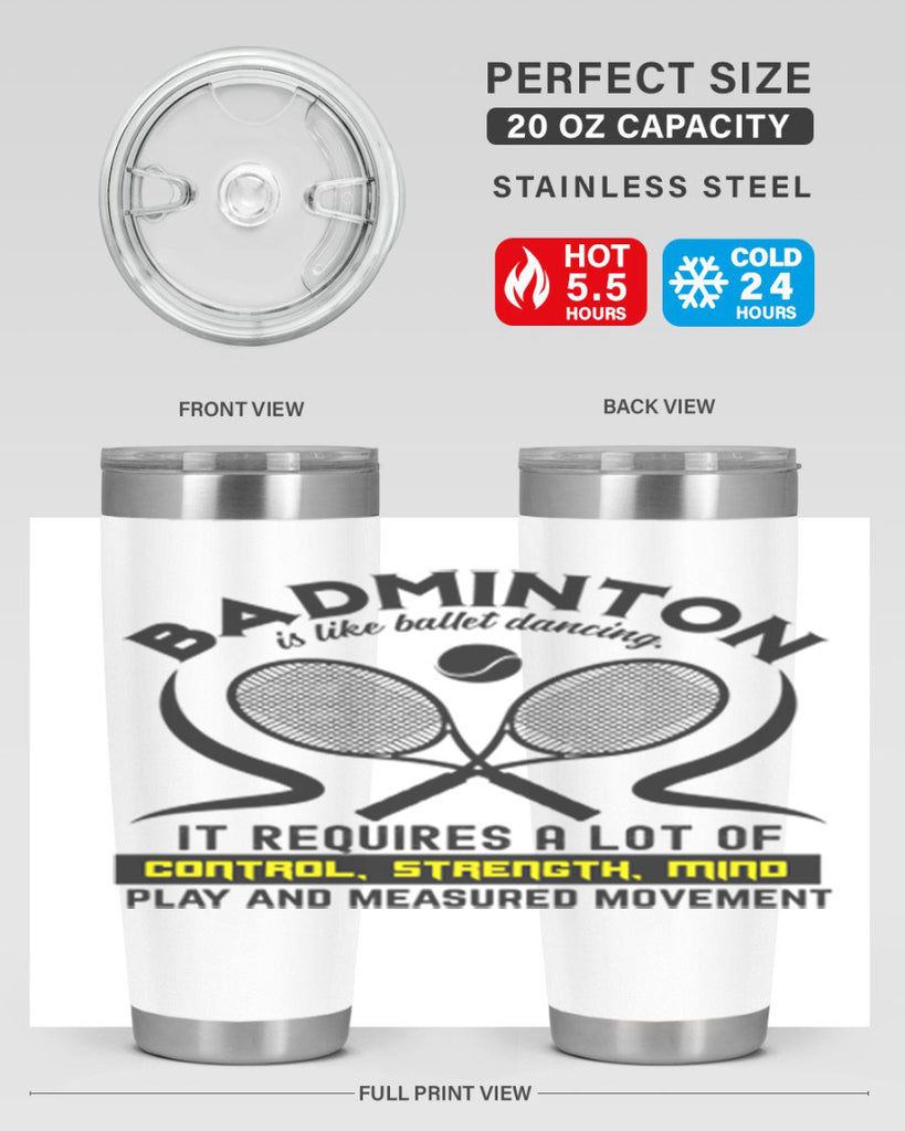 BADMINTONis like ballet dancing 1448#- badminton- Tumbler