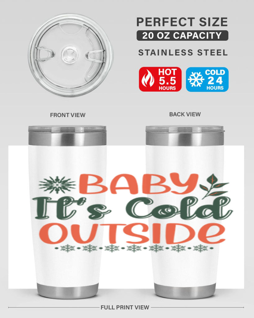 Baby Its Cold Outside 17#- winter- Tumbler