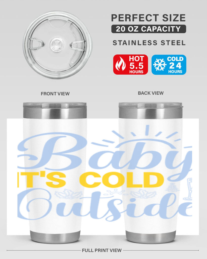 Baby its Cold Outside19#- winter- Tumbler