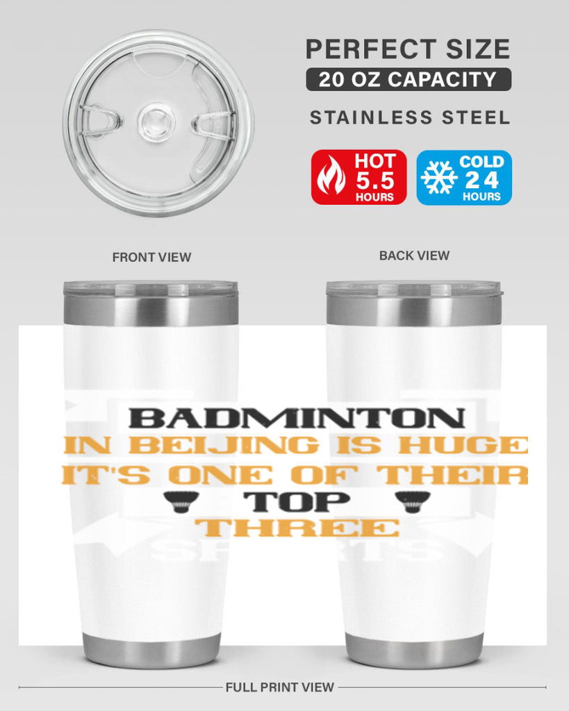Badminton in Beijing is huge its one of their top three sports 1672#- badminton- Tumbler