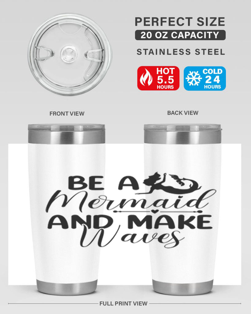Be A Mermaid And Make Waves 45#- mermaid- Tumbler