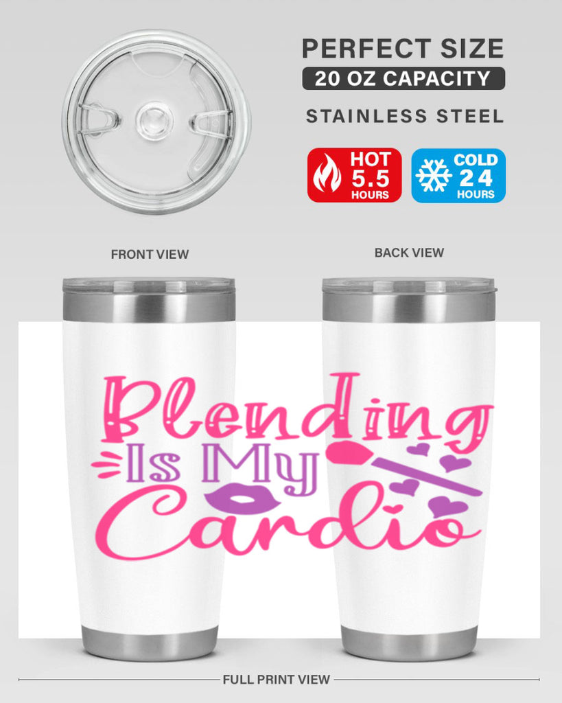 Blending Is My Cardio Style 247#- make up- Tumbler