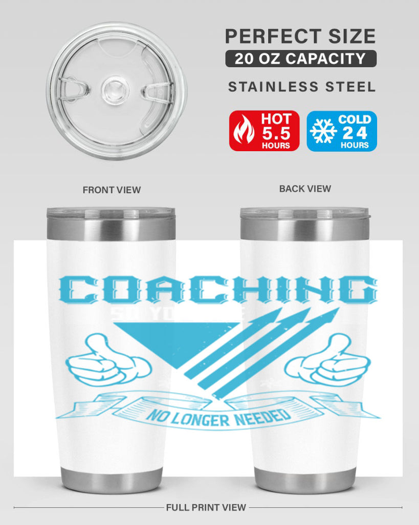 Coaching so you are no longer needed Style 42#- coaching- tumbler