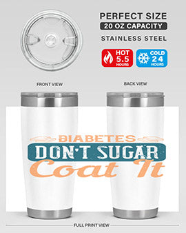 Diabetes Don’T Sugar Coat It Style 2#- diabetes- Tumbler