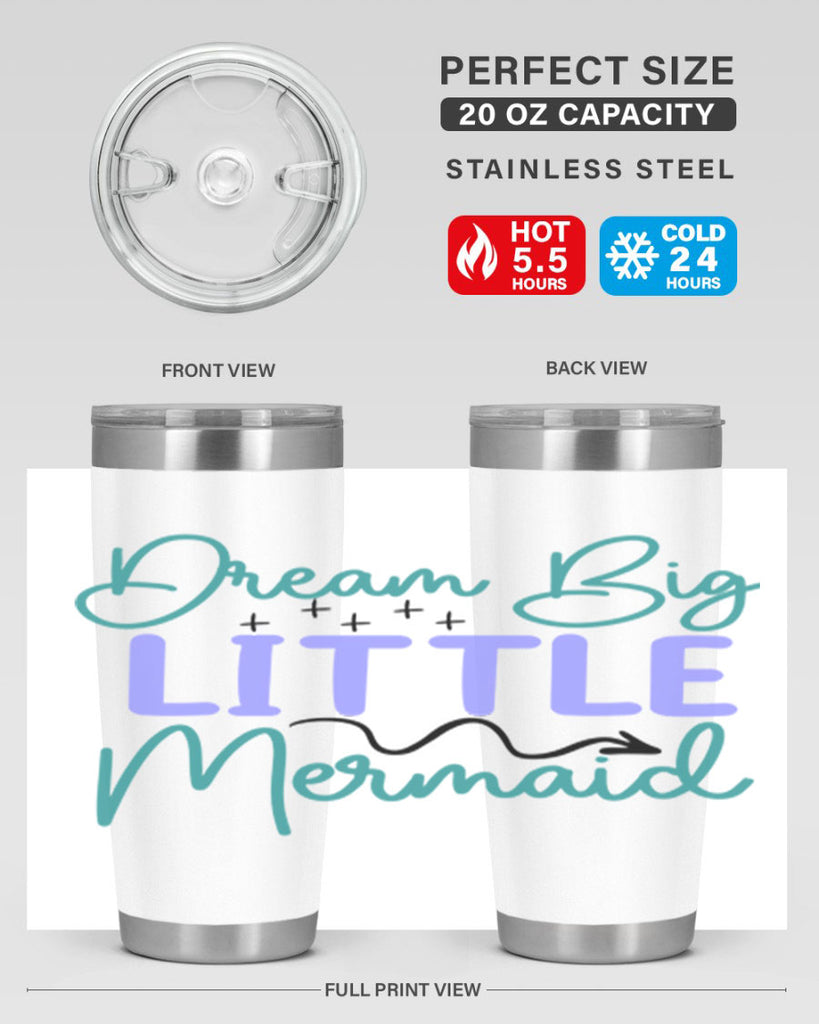 Dream Big Little Mermaid 118#- mermaid- Tumbler