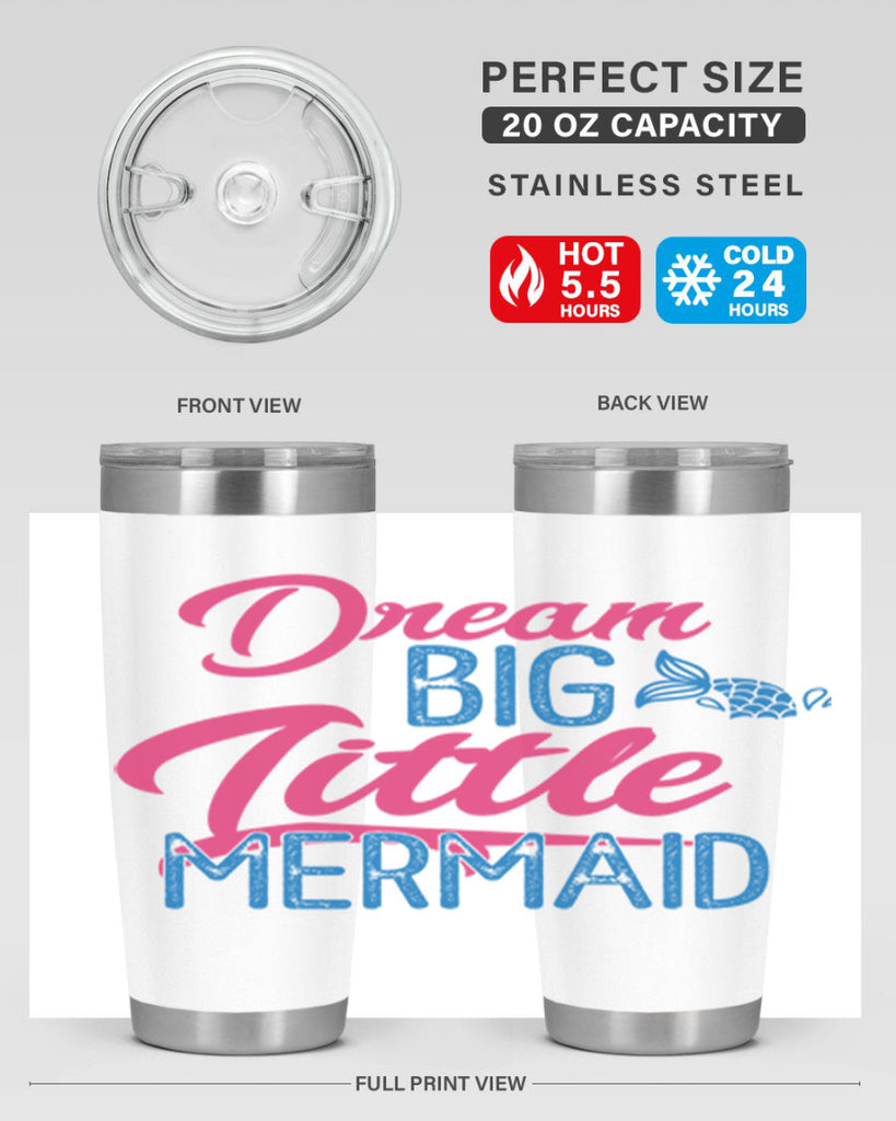 Dream Big Little Mermaid 119#- mermaid- Tumbler