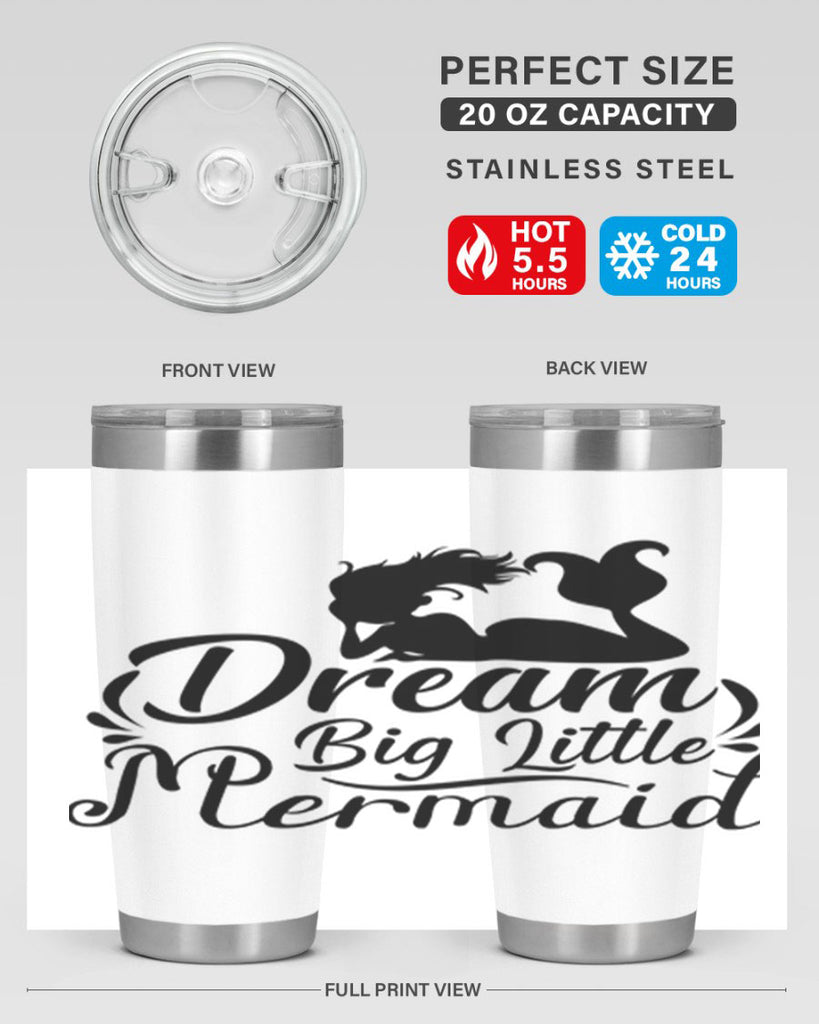 Dream Big Little Mermaid 121#- mermaid- Tumbler