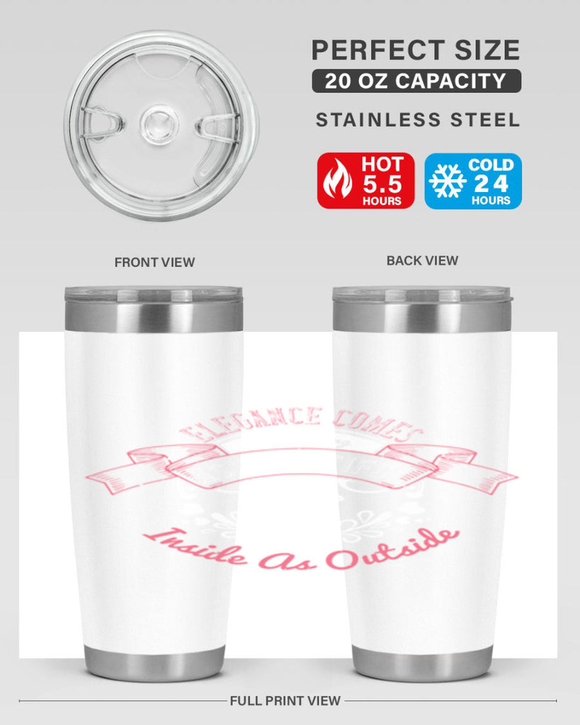 Elegance comes from being as beautiful inside as outside Style 213#- make up- Tumbler