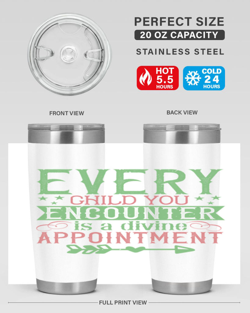 Every child you encounter is a divine appointment Style 22#- baby- Tumbler