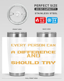 Every person can make a difference and every person should try Style 3#- volunteer- Tumbler