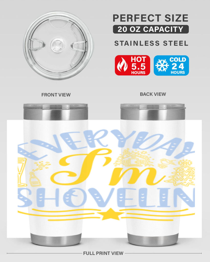 Everyday im shovelin102#- winter- Tumbler