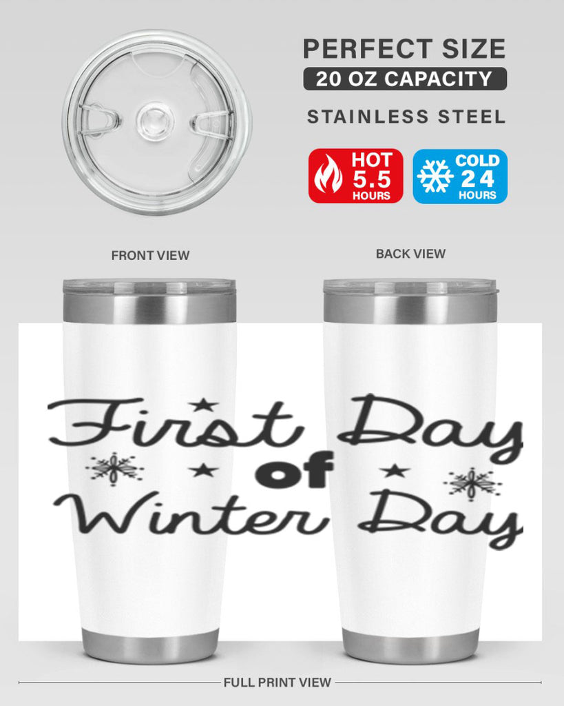 First Day of Winter Day106#- winter- Tumbler