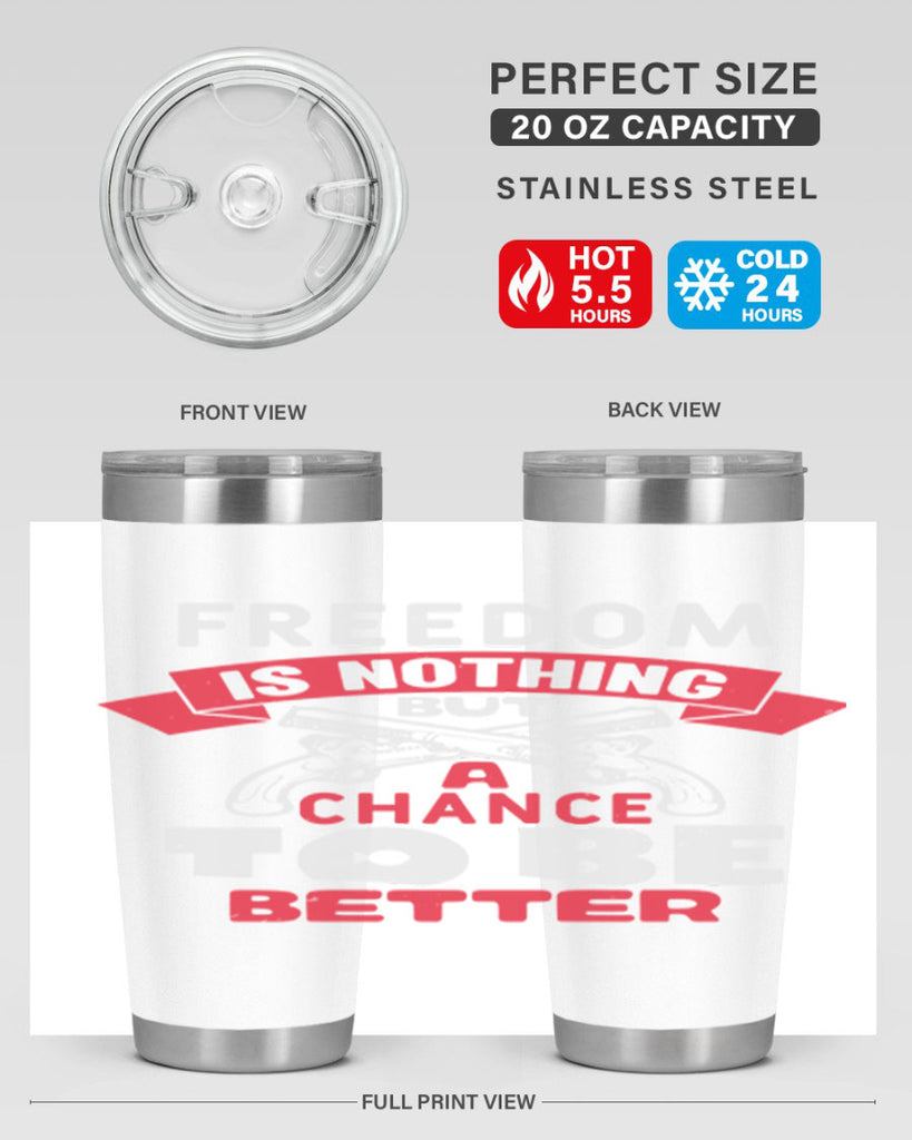 Freedom is nothing but a chance Style 4#- Fourt Of July- Tumbler