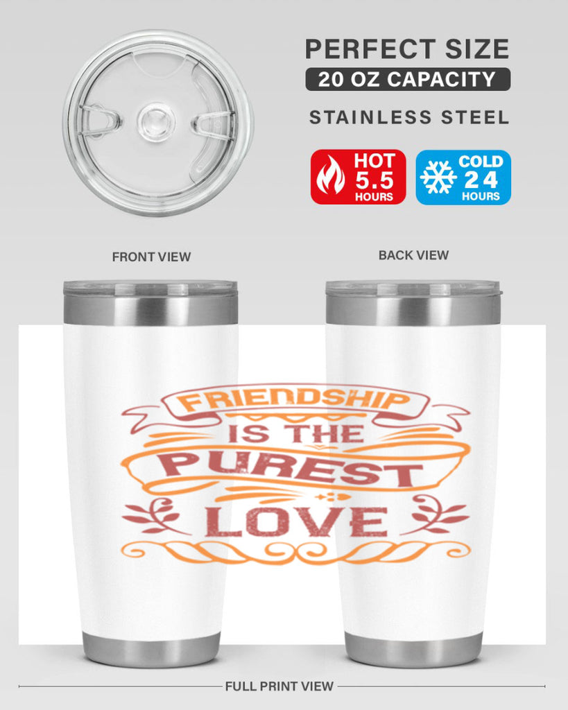Friendship is the purest love Style 87#- Best Friend- Tumbler
